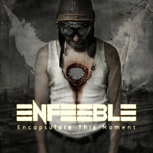 Enfeeble : Encapsulate This Moment